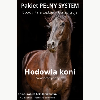 Hodowla koni od podstaw - jak podejmować właściwe decyzje - Pakiet PEŁNY SYSTEM